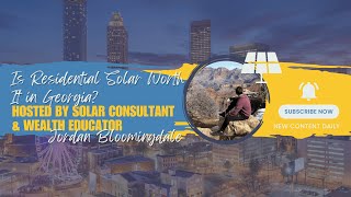 Is Residential Solar Worth It in Georgia? The Facts You Need to Know!