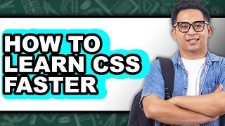 How to Learn CSS Faster (Full Guide)