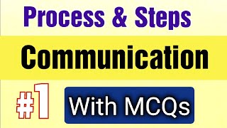 7. Process of Communication| Steps in Communication Process| Effective Business Communication