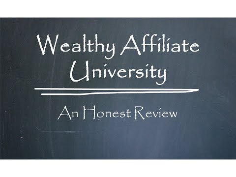 What Is The Wealthy Affiliate University? - An Honest Wealthy Affiliate Review