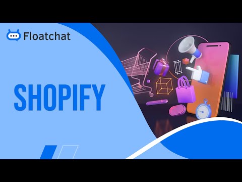 Shopify Chatbots Made Easy with Floatchat