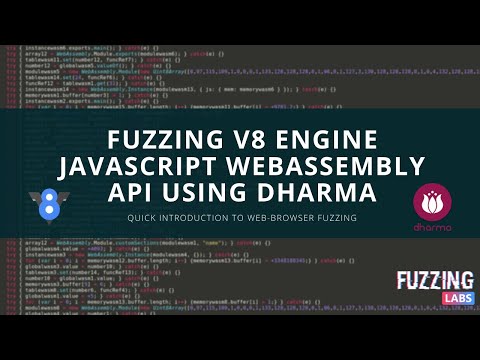 Fuzzing Google V8 JavaScript Engine with Dharma (WebAssembly APIs) - Browser Security #1