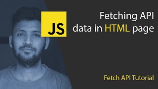 Fetching Data from API  (JavaScript and HTML tutorial)