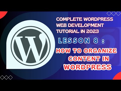 WORDPRESS CONTENT ORGANIZATION TUTORIAL 2023