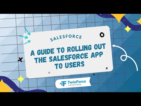 27. Roll Out Salesforce App to Users | Admin Certification Preparation | Intermediate | Salesforce