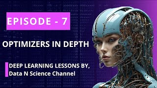 Optimizers in depth | Complete Deep Learning Course | Episode-7 #deeplearning #datascience #ai