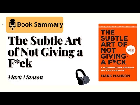 The Subtle Art of Not Giving a F*ck | Full Book Summary by Mark Manson