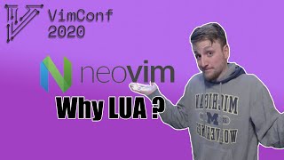 Vimconf.live: Why is Lua a good fit for Neovim