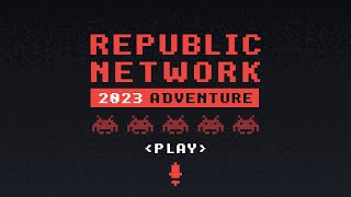 OUR 2023 ADVENTURE - REPUBLIC NETWORK 2023 RECAP 👾🚀 #EmpoweringYourContent