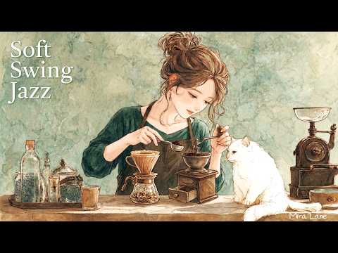 ☕Soft Swing Jazz | Relaxing Home Café Playlist