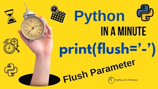 Python In A Minute | print(flush='') In python - flush argument of print function