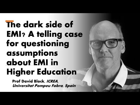 The dark side of English medium instruction? Prof David Block (ICREA), UCL IOE 14 June 2022