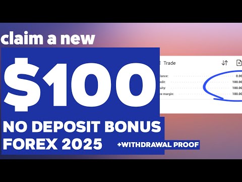 Claim a $100 Forex No Deposit Bonus in 2025 – No Deposit Required + Real Withdrawal