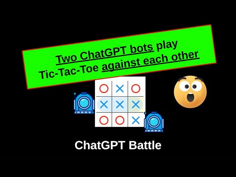 Two ChatGPT bots using unofficial API to play Tic-Tac-Toe autonomously against each other