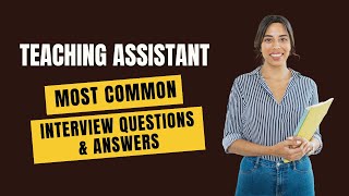 Teaching Assistant Interview Questions and Answers for 2025