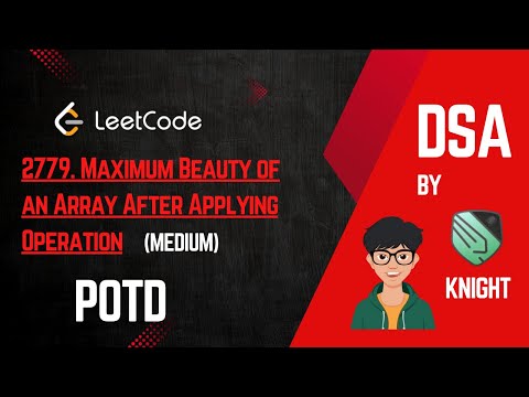 LEETCODE POTD | 2779. Maximum Beauty of an Array After Applying Operation | 11 December 2024