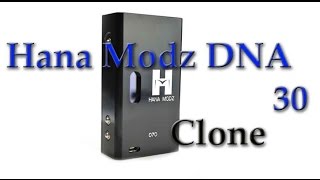 Hana Modz DNA 30 Fasttech Clone Honest Review - Must See!