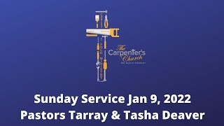 Sunday Service - Jan 9th, 2022 | Pastor Tarray Deaver #2022Assignment