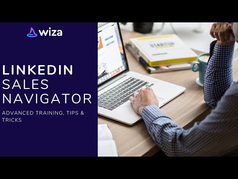Advanced LinkedIn Sales Navigator Training, Tips & Tricks [2020 Edition]