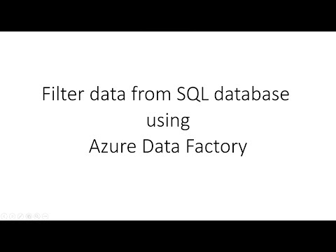 Filter data from SQL database table||  Azure Data Factory session 12