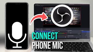 How to Connect Phone Mic to OBS