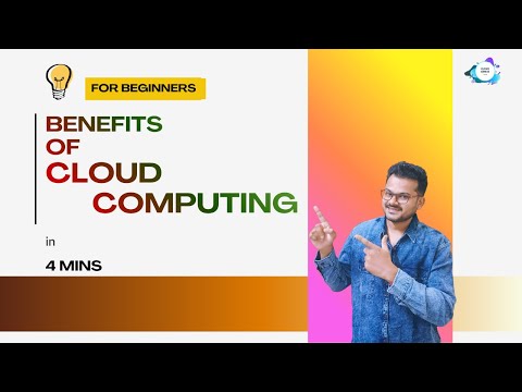 Benefits of Cloud Computing in 4 mins for Beginners
