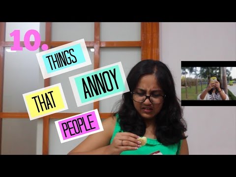 Things that Annoy People | MissSuRoy