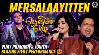 Mersalayitten - I 😍💃🏻 | Vijay Prakash | Jonita Gandhi | A.R. Rahman's Nenje Ezhu