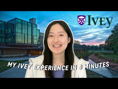 My Ivey Business School Experience in 8 minutes
