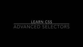 Learn CSS: Advanced Selectors