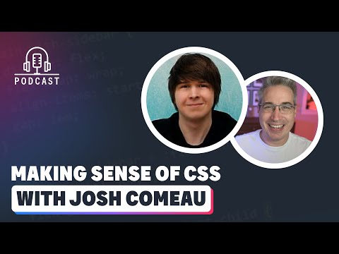 Teaching Front-end, making sense of CSS, and more with Josh Comeau