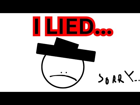 I lied to you...