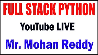 PYTHON tutorials by Mr. Mohan Reddy Sir