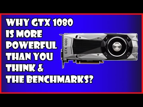 Why GTX 1080 Is A Better GPU Than The Current Benchmarks - (Pascal Architecture )