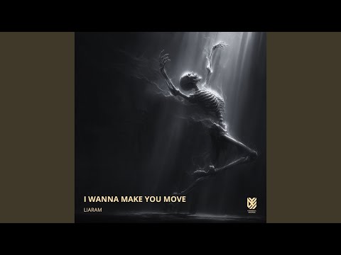 I Wanna Make You Move