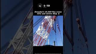 Hyundai’s Giant Crane Lifts a Ship