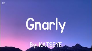 KATSEYE - Gnarly (clean version) (lyrics)