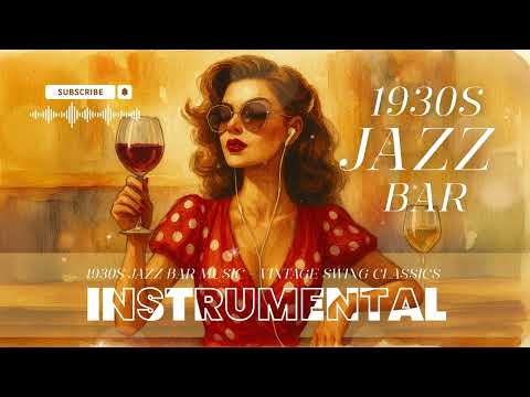 1930s Jazz Bar Music – Vintage Swing Classics