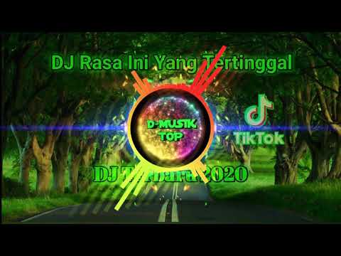 DJ TikTok Terbaru 2020_DJ Rasa Ini Yang Tertinggal