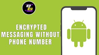 Session   Encrypted Messaging without a phone number