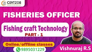 9895031229 | FISHERIES OFFICER | EXTENSION OFFICER | FISHING CRAFT TECHNOLOGY | ONLINE OFFLINE CLASS