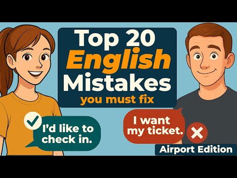 Top 20 Airport English Mistakes|Fix your English|English Podcast|Daily English Conversation