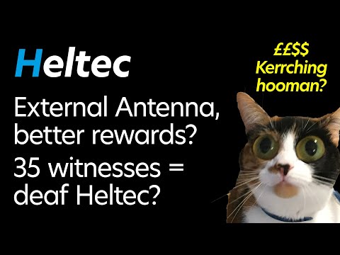 Heltec Helium Miner Rewards After Antenna Upgrade. Is my Heltec Deaf? Here's my non-techie thoughts.