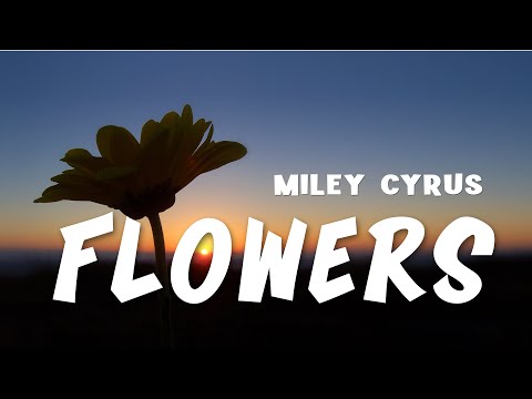 FLOWERS - Miley Cyrus