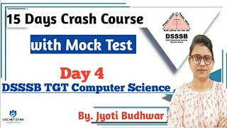 Day - 4 DSSSB TGT COMPUTER SCIENCE | UGC NET GYAN Computer Science