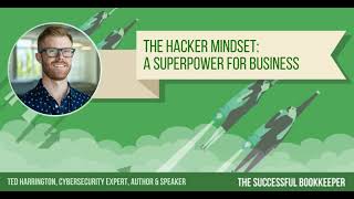 EP498: Ted Harrington - The Hacker Mindset: A Superpower For Business