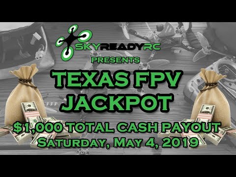 2019 Texas FPV Jackpot Race