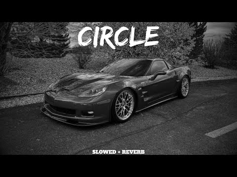 Circle - AmanRaj Gill ( Lofi Mix ) | Slowed + Reverb