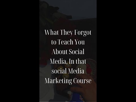What they forgot to teach you about social media, In that social media marketing course
