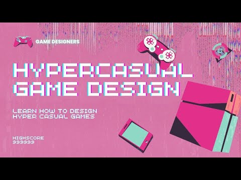 HYPERCASUAL GAME DESIGN
